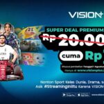 Promo Super Deal Premium VISION+, Cuma Rp1 Bisa Streaming Tayangan Sport, Series hingga Animasi Anak