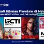 VISION+ Gandeng CelcomDigi Hadirkan Layanan Streaming di Malaysia